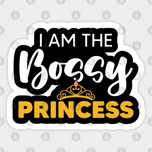 Bossy Princess For An Authoritarian Sarcastic Boss Lover Sticker by sBag-Designs